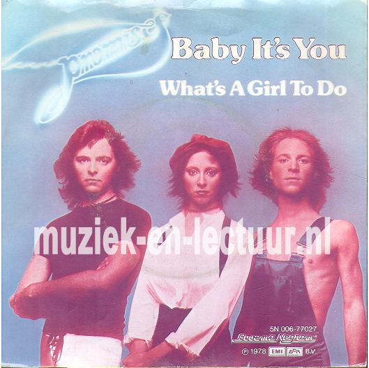 Baby it's you - What's a girl to do